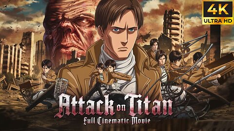 Attack on Titan | Full Cinematic Movie 2024 [4K 60FPS] | Epic Story Retold!