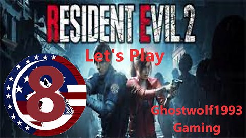 Let's Play Resident Evil2 Remake Episode 8- ClaireB