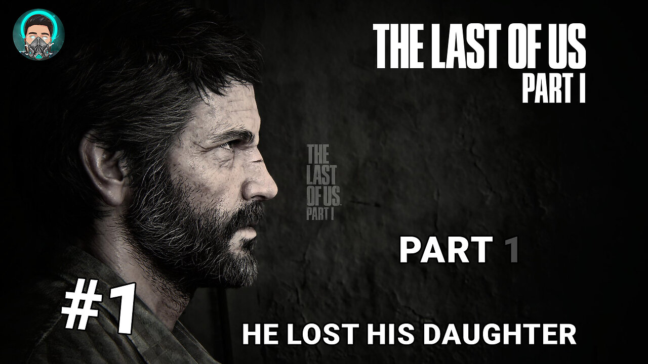 last of us part 1 Pc Gameplay (1080p Full HD) | He Lost His Daughter