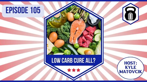 In Liberty and Health 105 - Low Carb Cure All?