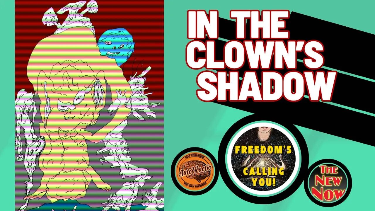 In the Clown's Shadow - Freedom is Calling You