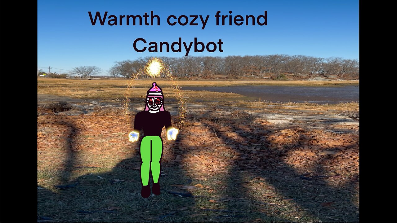 Candybot warm friend