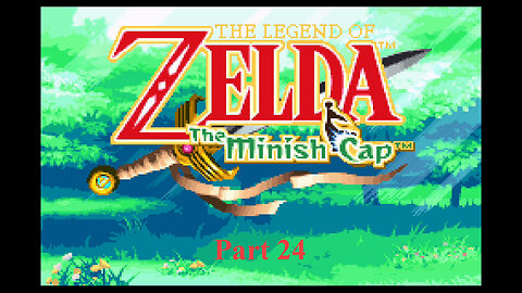 Legend of Zelda the Minish Cap part 24