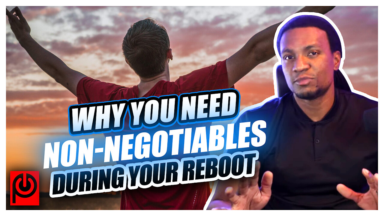 The Importance of Non-Negotiables In Your Reboot