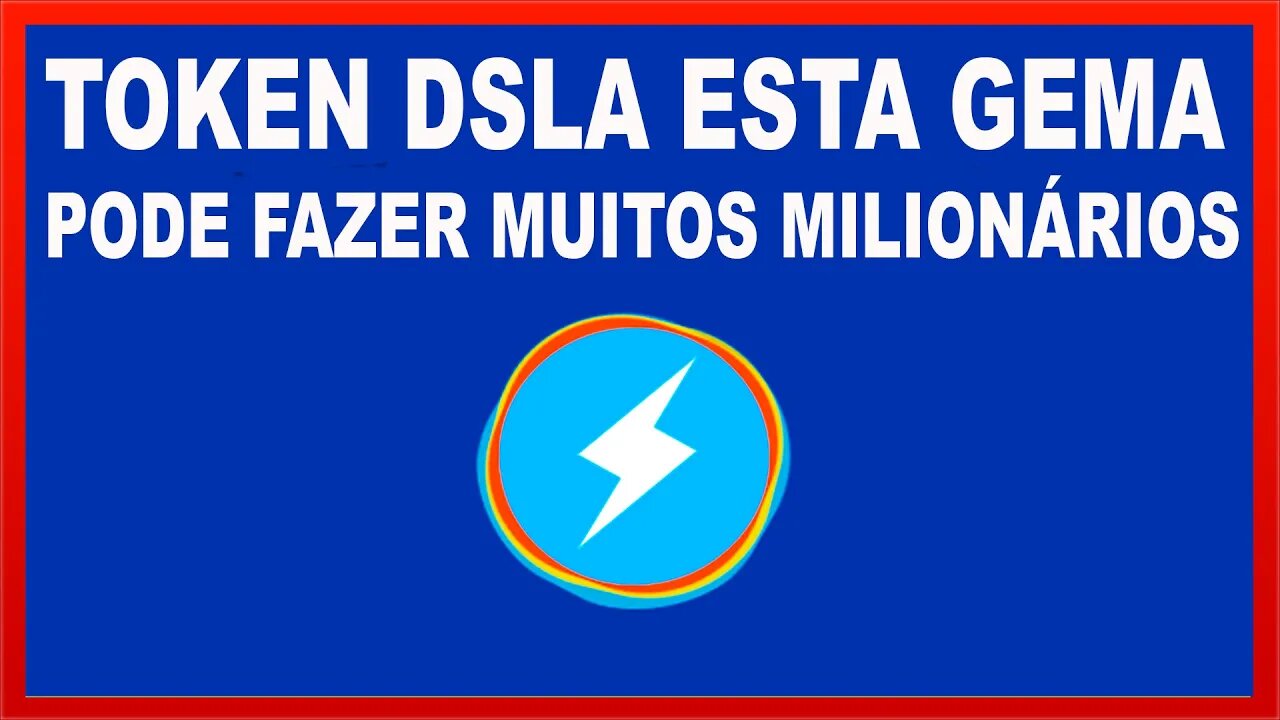 DSLA TOKEN ESTA GEMA PODE FAZER MUITOS MILIONÁRIOS