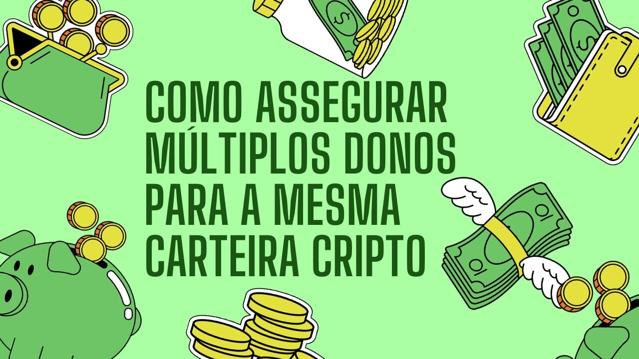 Como podemos ter múltiplos donos de uma carteira de criptomoedas