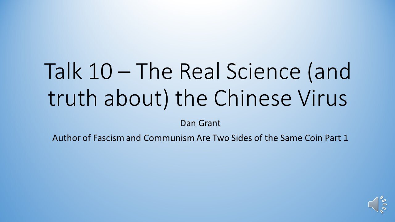 The Grant Report Episode 10 - The Science and Truth About the Chinese Communist Party Virus