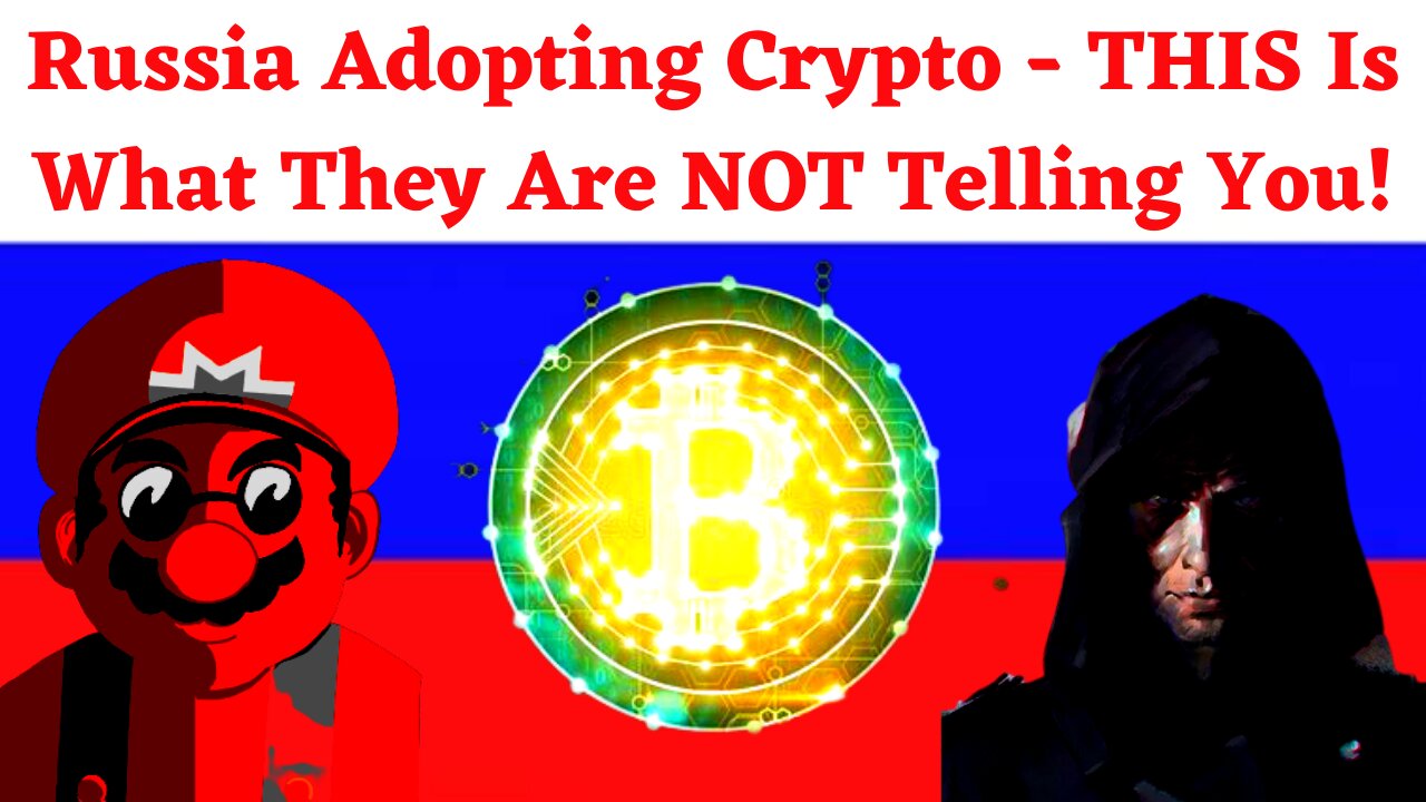 Russia Adopts Crypto? - THIS Is What They Are NOT Telling You! | PLUS Monero Bro Meets Truck Convoy