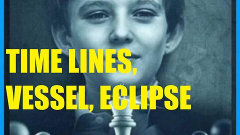 TIME LINES, VESSEL, ECLIPSE