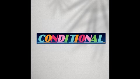 Conditional