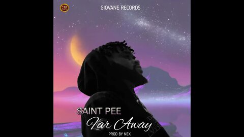 Saint Pee - Far Away (Audio) (Prod. by NEX)