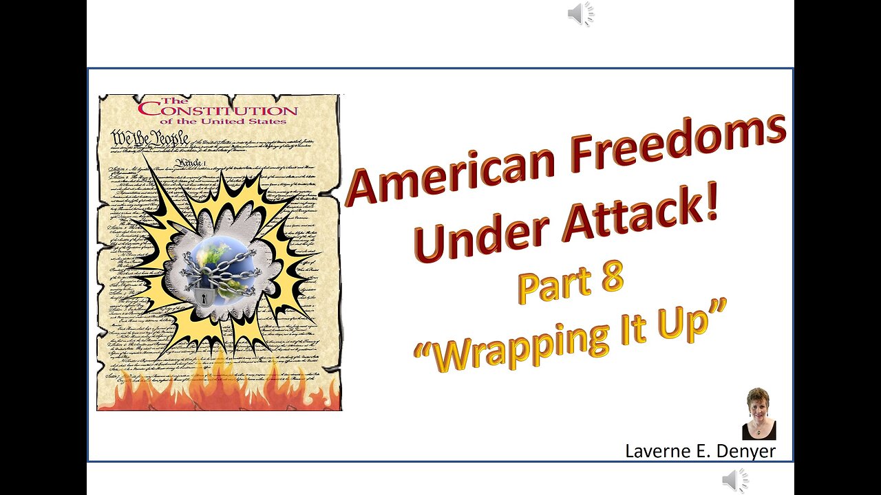 American Freedoms Under Attack, Part 8