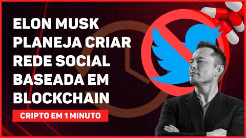 C1: ELON MUSK PLANEJA CRIAR REDE SOCIAL BASEADA EM BLOCKCHAIN