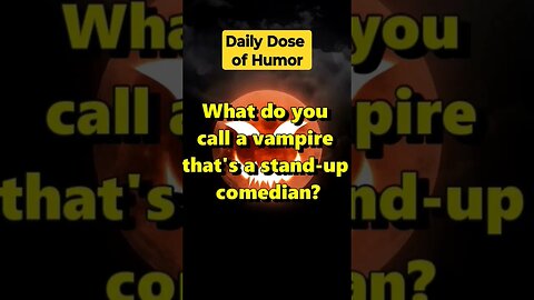 "What do you call a vampire that's a stand-up comedian?" #shorts #Funny #Subscribe