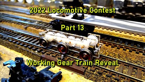 2022 5 Loco Contest Part 13 Working Gear Train Reveal