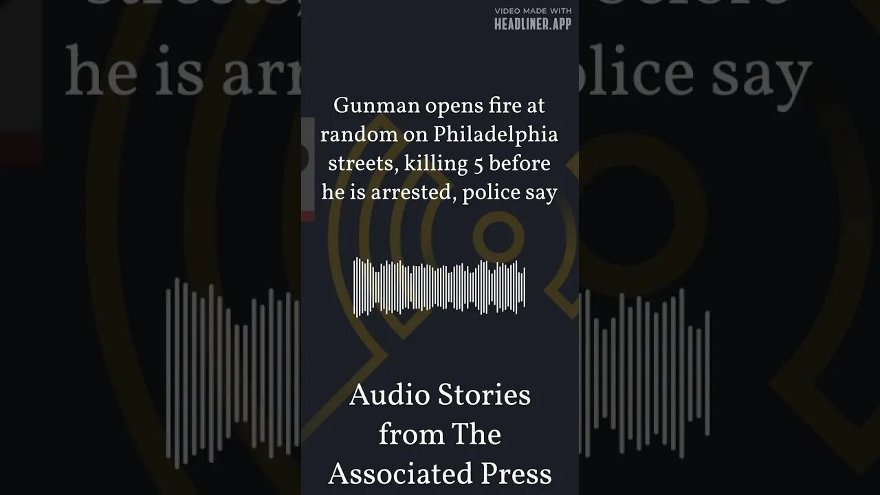Gunman opens fire at random on Philadelphia streets, killing 5 before he is arrested, police say...