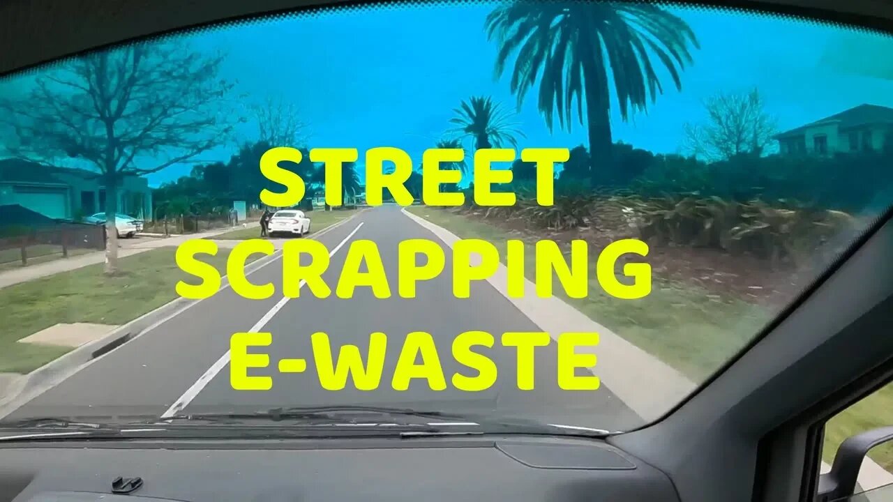 Street Scrapping Trash Picking Computers & All Sorts of E-Waste