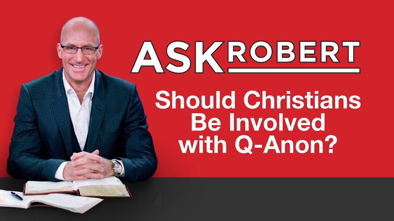 Should Christians Be Involved with Q-Anon? // Ask Robert