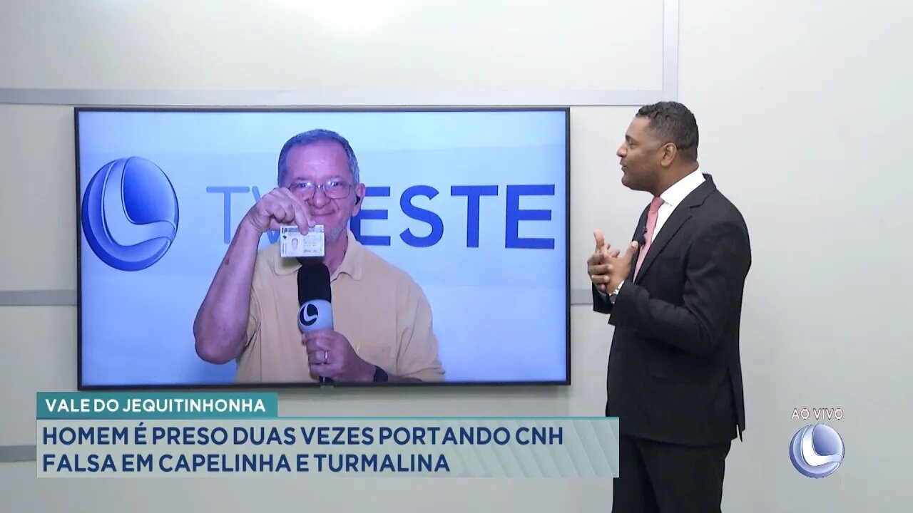 Vale do Jequitinhonha: Homem é Preso 2 Vezes portanto CNH Falsa em Capelinha e Turmalina.