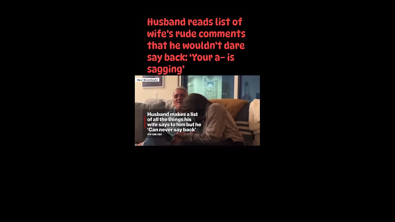 Husband reads list of wife’s rude comments that he wouldn’t dare say back: ‘Your a– is sagging’