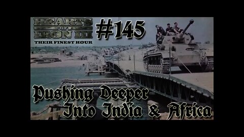 Hearts of Iron 3: Black ICE 9.1 - 145 (Germany) Pushing Deeper into India & Africa!