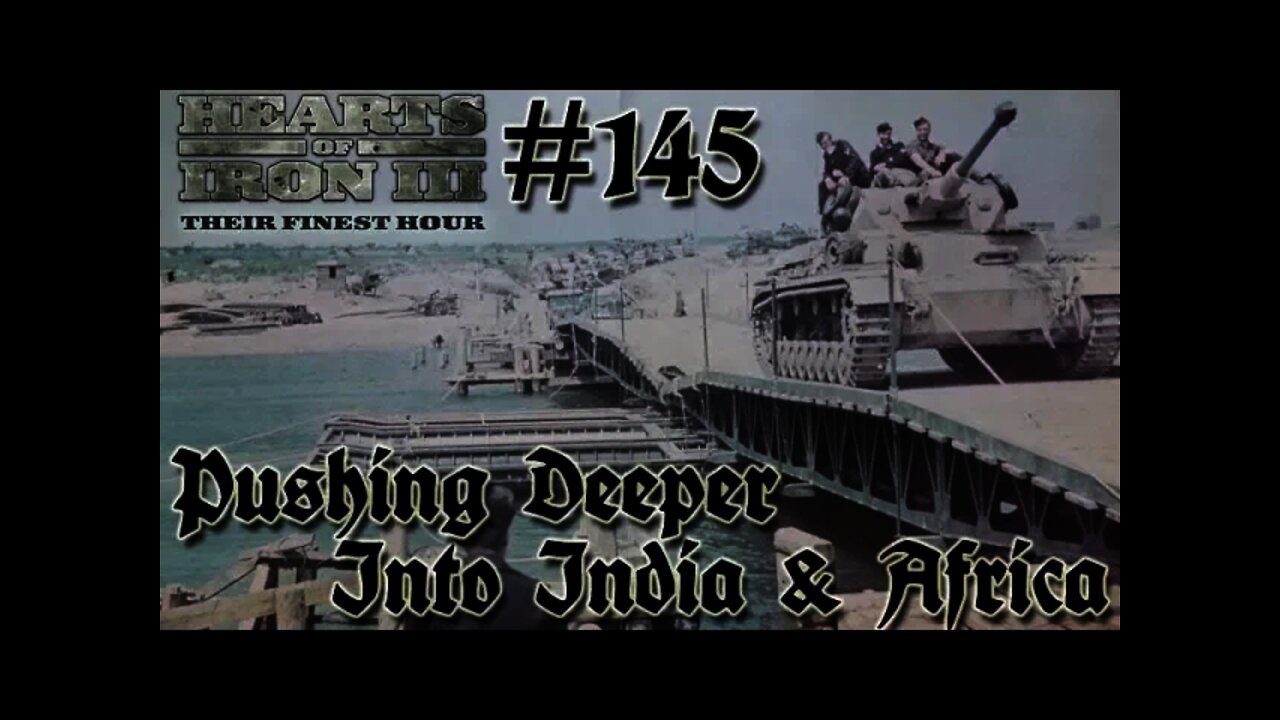 Hearts of Iron 3: Black ICE 9.1 - 145 (Germany) Pushing Deeper into India & Africa!