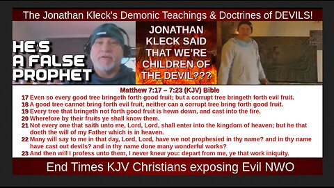 The Jonathan Kleck's Demonic Teachings & Doctrines of DEVILS!