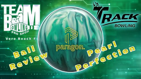 Track Paragon Pearl// Ball Review!!