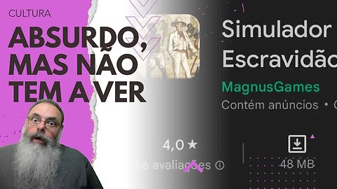 JOGO "SIMULADOR de ESCRAVIDÃO" é RAPIDAMENTE RETIRADO da PLAY STORE e mostra que PL 2630 não é ÚTIL