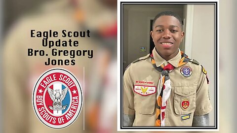 BRO. GREGORY JONES'S EAGLE SCOUT ANNOUNCEMENT 5/29/2022