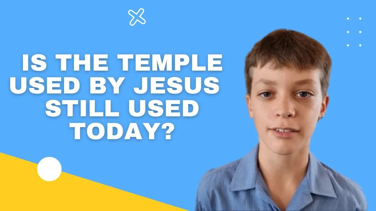 Is the Temple used by Jesus still used today?