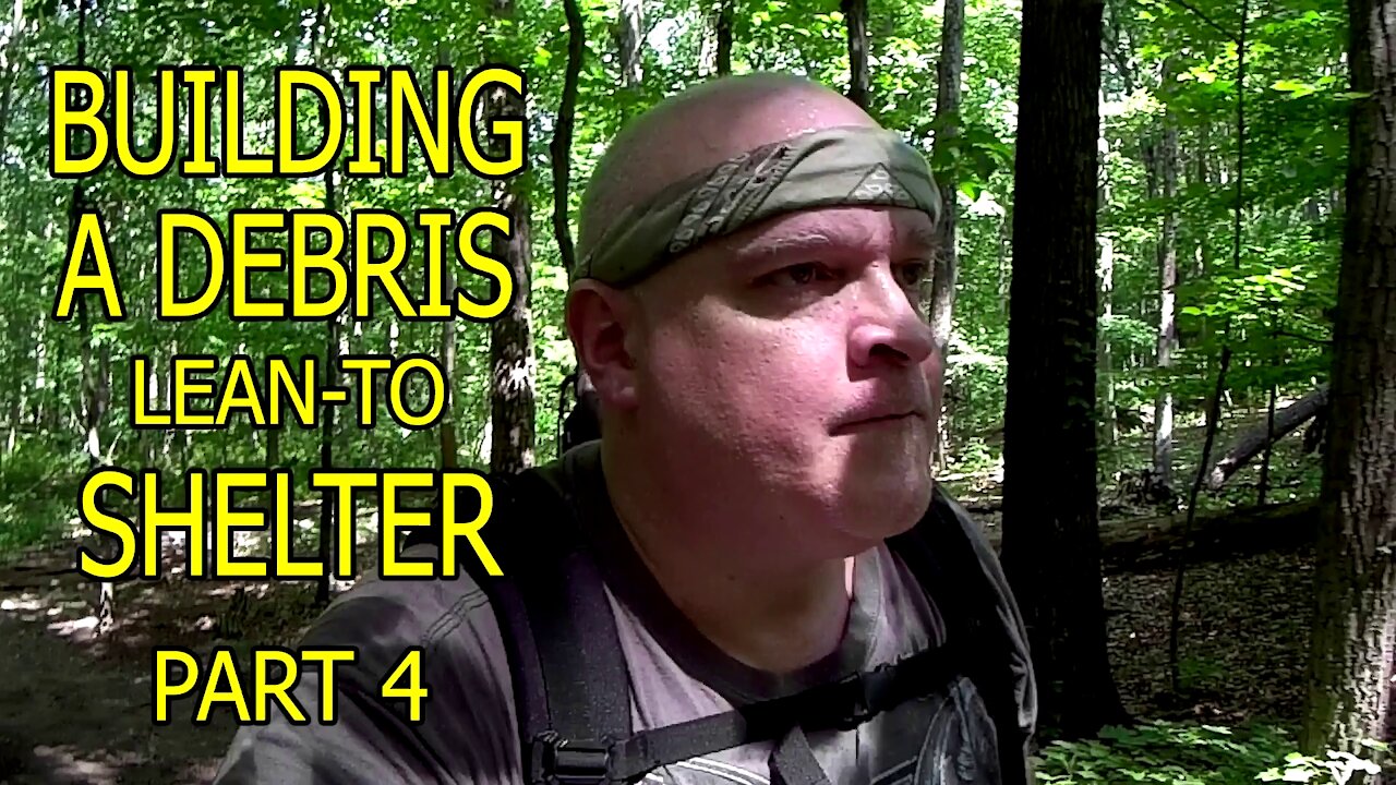 Building A Debris Lean-to Shelter, Part 4