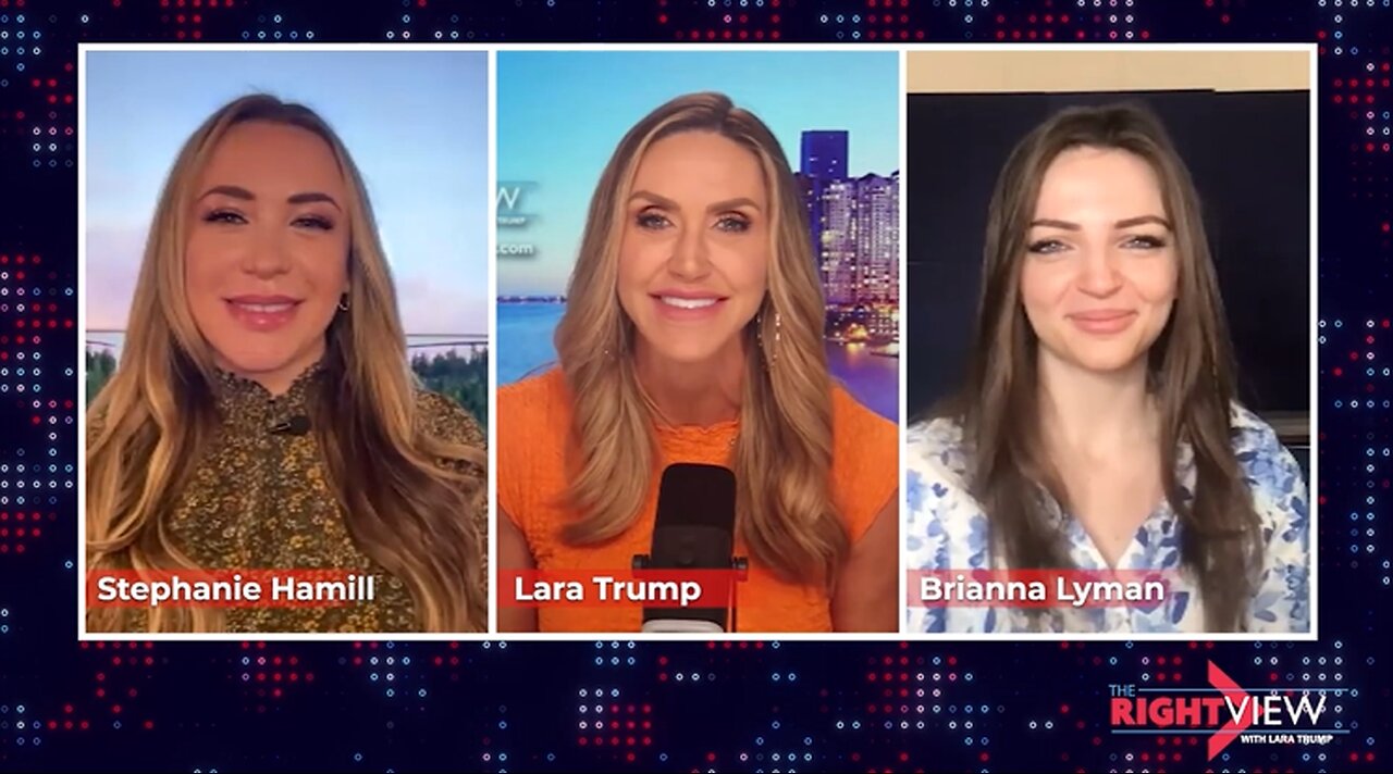 Lara Trump, Stephanie Hamill, Brianna Lyman