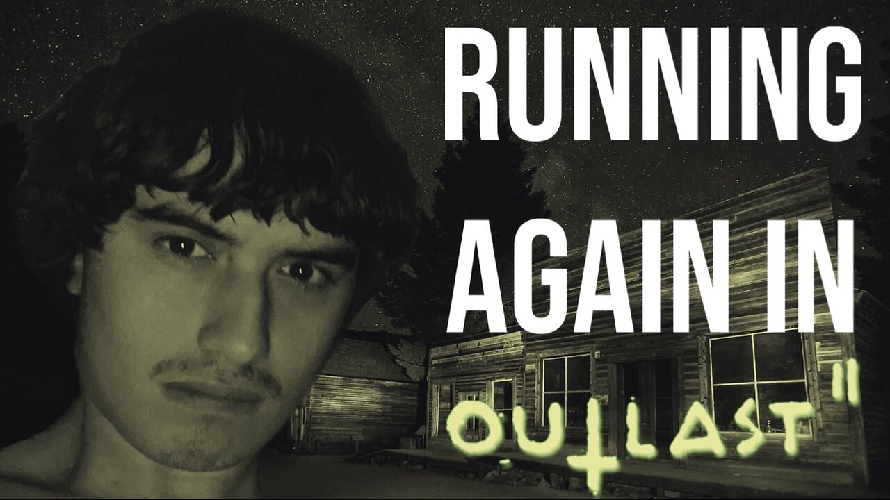 Running Again In OUTLAST ll!!!