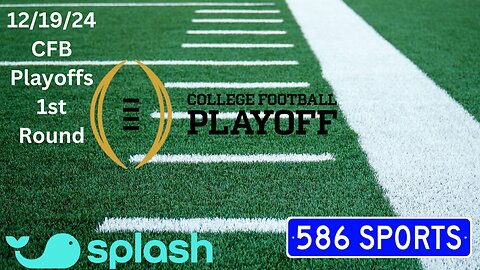 12/19/24: College Football Playoffs First Round