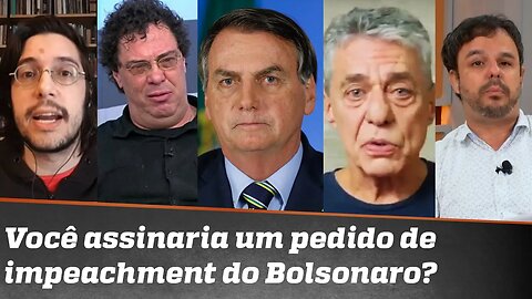 Chico Buarque, Casagrande e outros pedem impeachment de Bolsonaro: Adrilles e Joel divergem