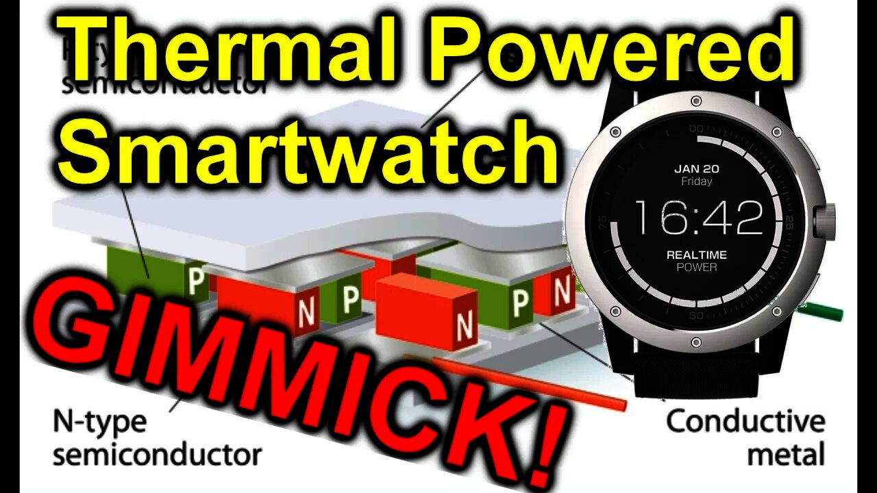 EEVblog #945 - Thermal Powered Smartwatches Are GIMMICKS!