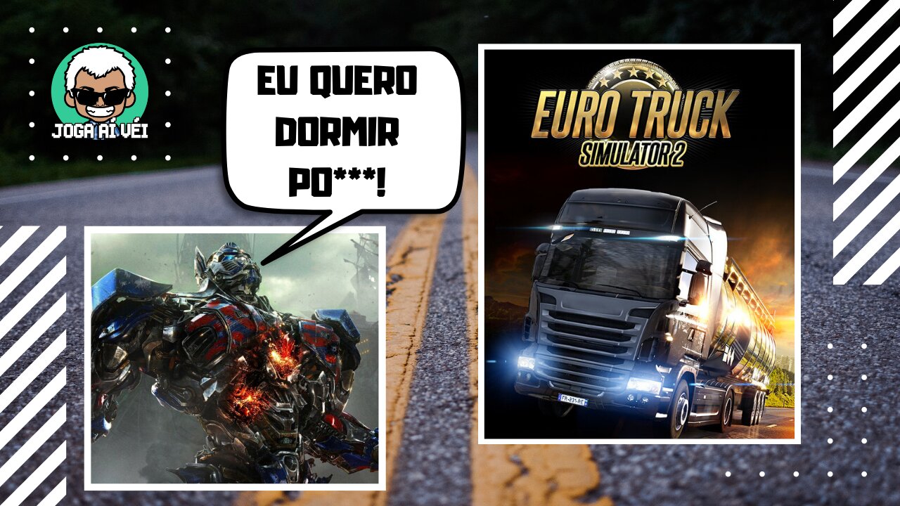 Acho que o Optimus Prime tá com sono - Euro Truck Simulator 2