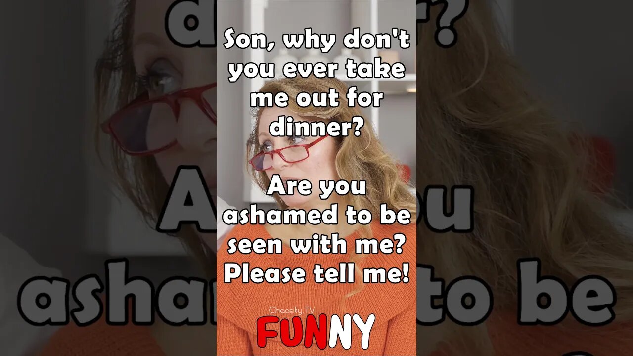 😂 #FUNNY - Mom: Son, why don't you ever take me out for dinner? 🤣