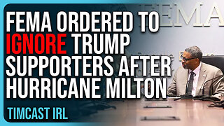 FEMA ORDERED To Ignore Trump Supporters After Hurricane Milton, SHOCKING Story