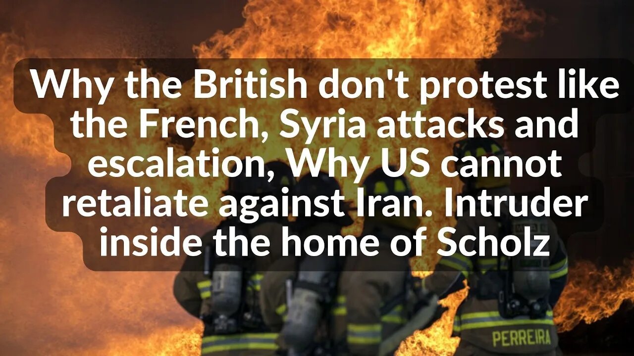 Why dont the British prot*st like the French, Syria attacks, Why US cannot retaliate against Iran