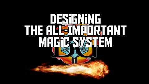 Designing the All-Important Magic System