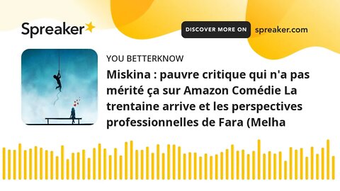 Miskina : pauvre critique qui n'a pas mérité ça sur Amazon Comédie La trentaine arrive et les perspe