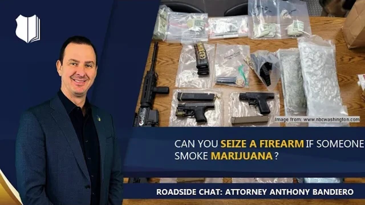 Ep. #300: Can you seize a firearm if someone smoked marijuana?