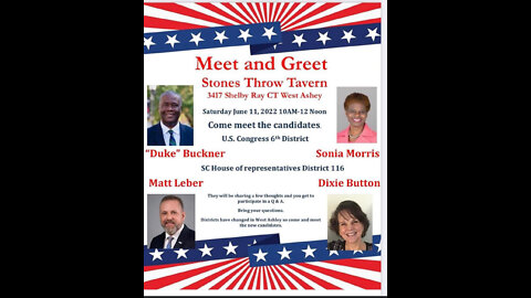 JUNE 11, 2022 - MEET SC HOUSE OF REPRESENTATIVES DISTRICT 116 CANDADATES