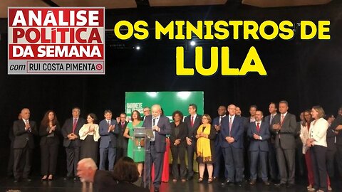 Os ministros de Lula - Análise Política da Semana, com Rui Costa Pimenta - 24/12/22