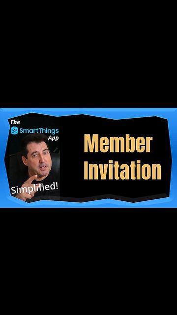 Member Invitation - The SmartThings App Simplified