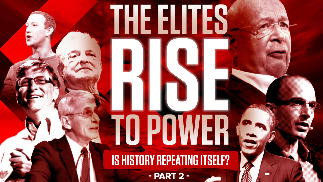 The Great Reset | "The Elites" Rise to Power | Is History Repeating Itself? (Part 2)