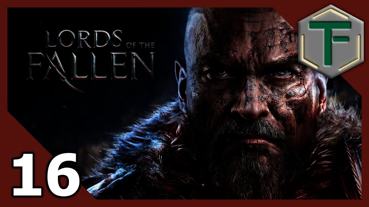 Lords of the Fallen - Blind Playthrough pt16