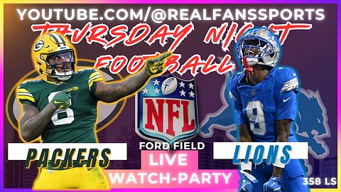 GREENBAY PACKERS @ DETROIT LIONS || TNF - WATCH-PARTY LIVE | REAL FANS SPORTS